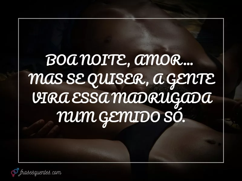 Frase quente pra deixar ele pensando em sexo