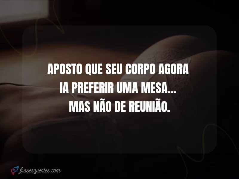 Mensagem pra tirar o foco e dar tesão nela