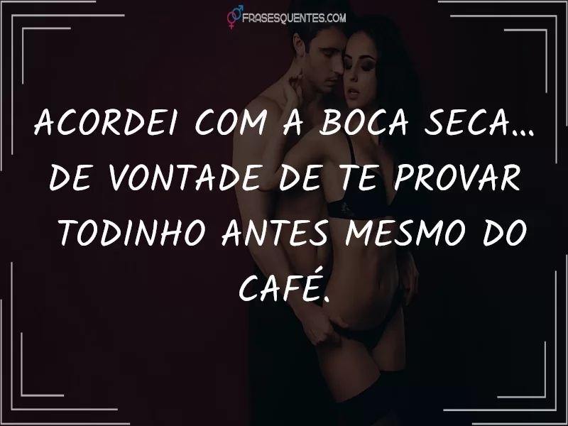 Bom dia com gosto de pecado